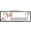 Dřevěná dekorace "Nic nemusíš" 30x10cm