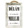 Dřevěný obraz "Dělám - Miluji"