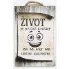 Dřevěný obraz "Život je krátký"