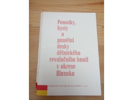 Pomníky, bysty a pamětní desky dělnického revolučního hnutí v okrese Blansko