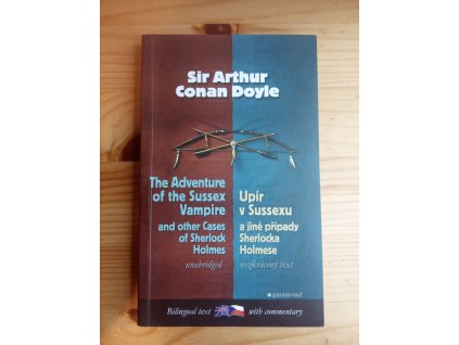The adventure of the Sussex vampire and other cases of Sherlock Holmes / Upír v Sussexu a jiné případy Sherlocka Holmese