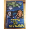 Stopy hrůzy 43. Cesta do neznáma