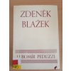 Zdeněk Blažek - Obraz života a díla