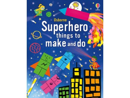 Superhero Things to Make and Do 1