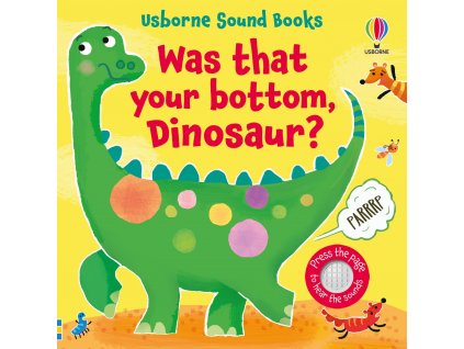 Was That Your Bottom Dinosaur zvukova kniha dinosauri 9781803709116 1