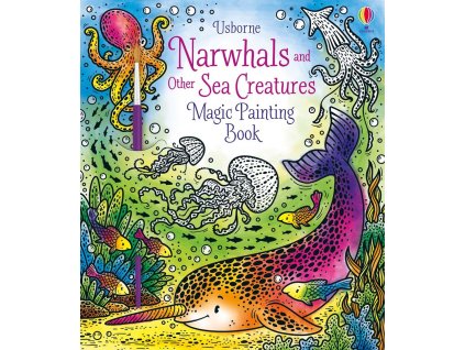 Magic Painting Narwhals and Other Sea Creatures