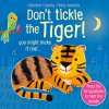 Touchy-feely Sound Books - Don't tickle the Tiger!