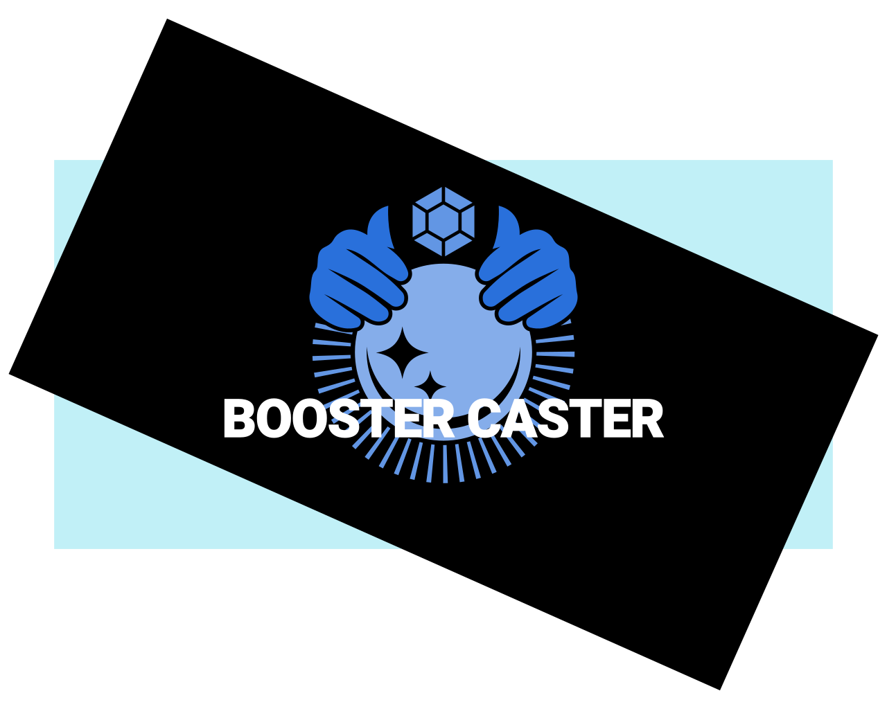 Booster Caster