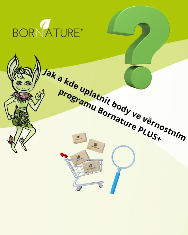 JAK A KDE UPLATNIT BODY VE VĚRNOSTNÍM PROGRAMU BORNATURE PLUS+ ☺️