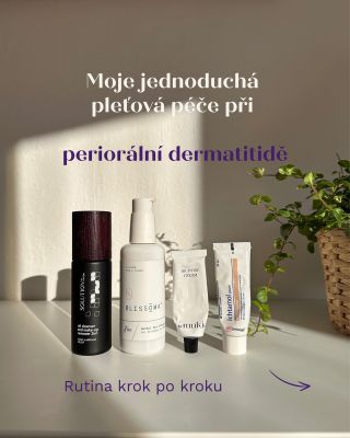 Takto vypadá úplně jednoduchá péče majitelky e-shopu s přírodní kosmetikou, kterou trápí periorální dermatitida. Právě na...