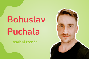 Bohuslav Puchala: Fascinuje mě, co tělo dokáže