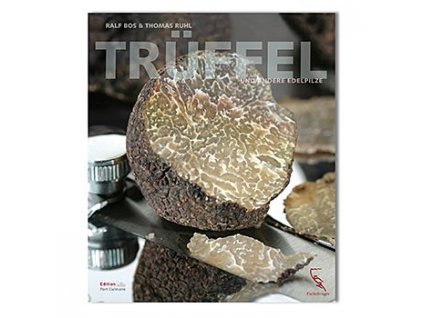 Trüffel und andere Edelpilze, Geschichten u. Rezepte von Ralf Bos u. Thomas Ruhl, 1 St