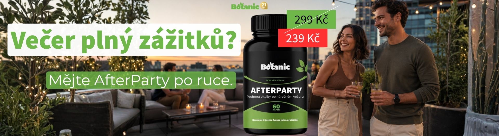 Užijte si náročnější večery a myslete i na další den