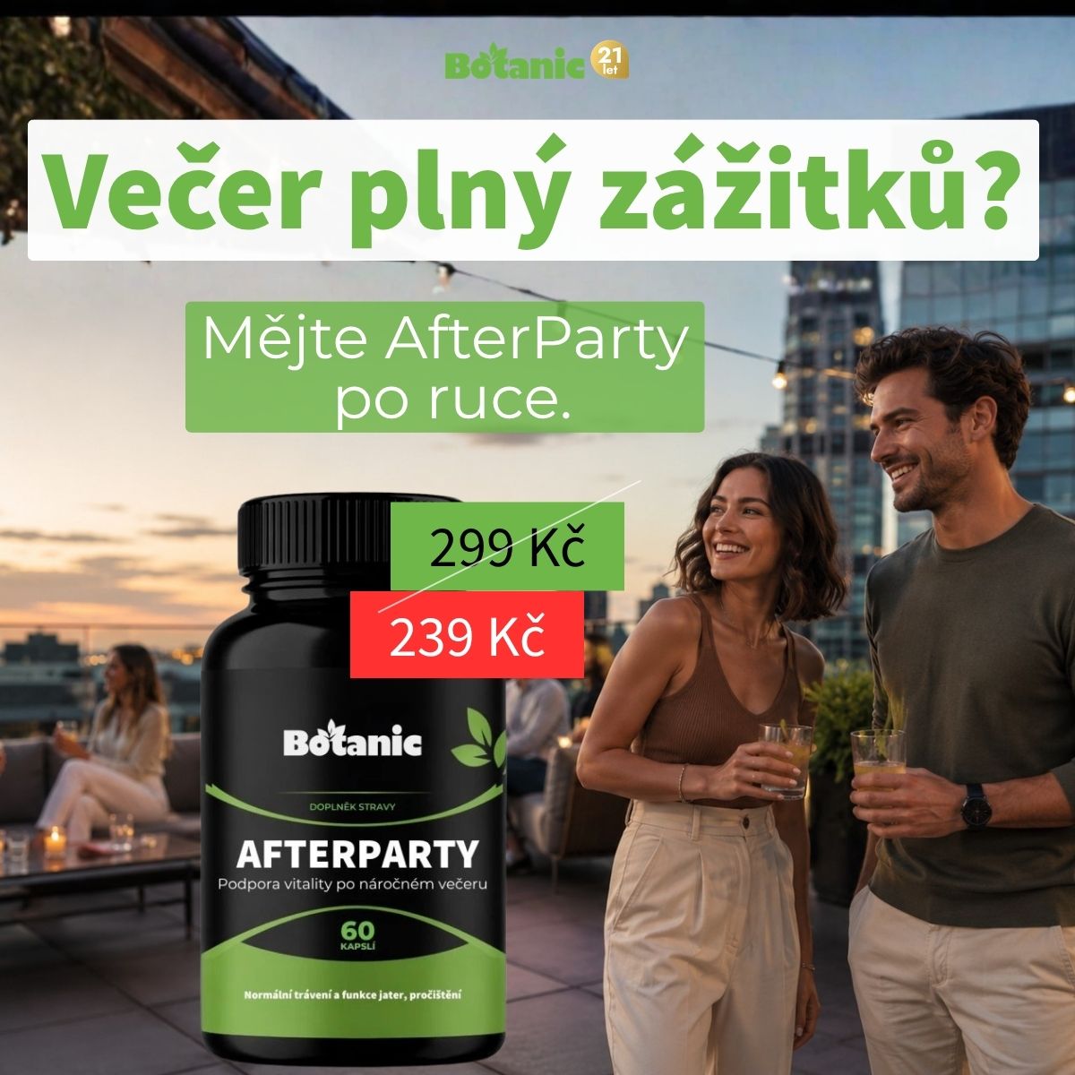 Užijte si náročnější večery a myslete i na další den