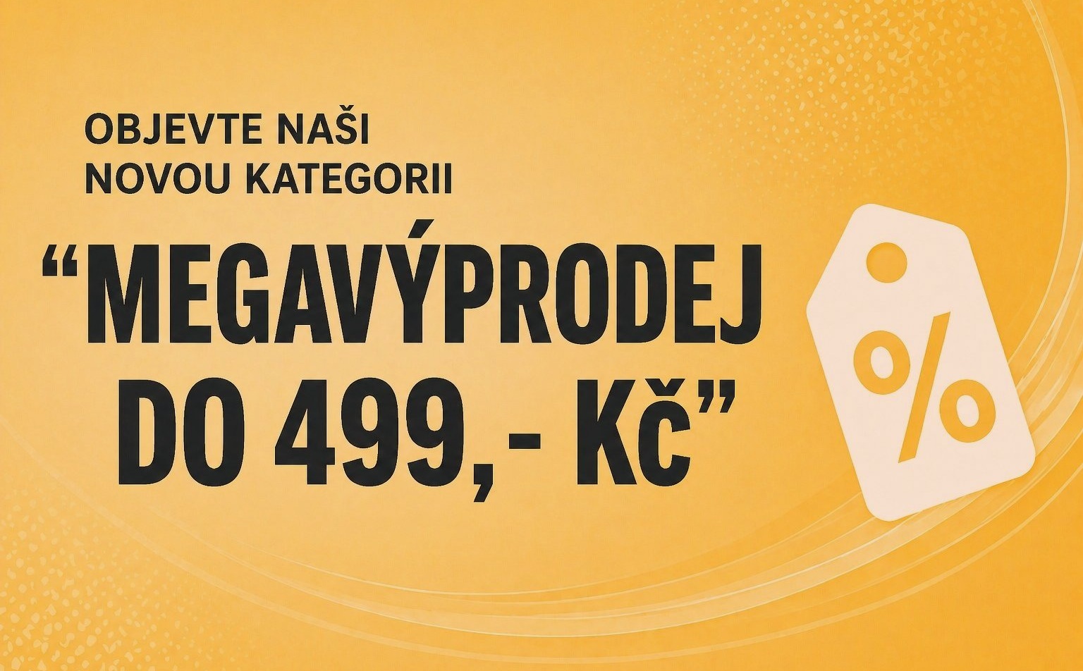 MEGAVÝPRODEJ