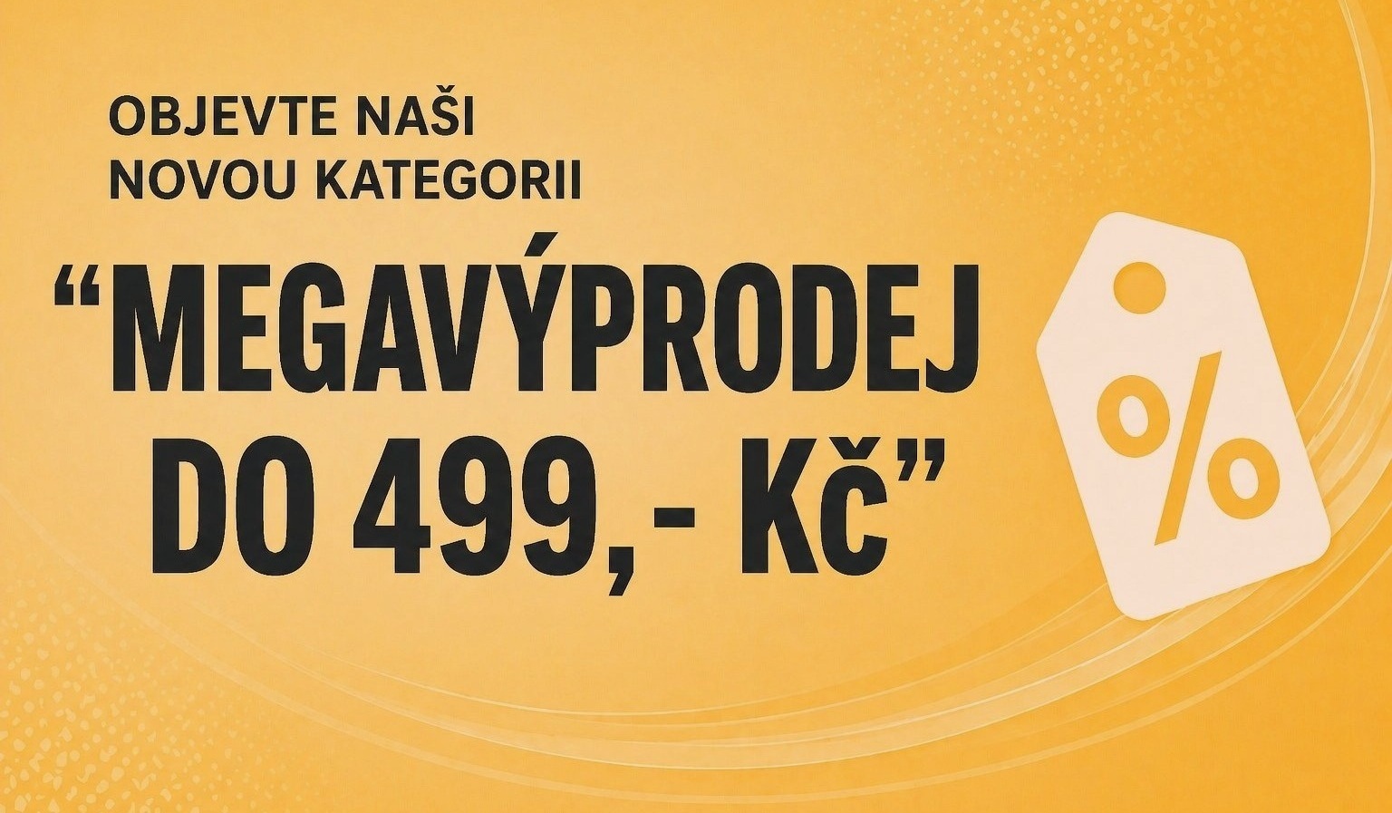 MEGAVÝPRODEJ