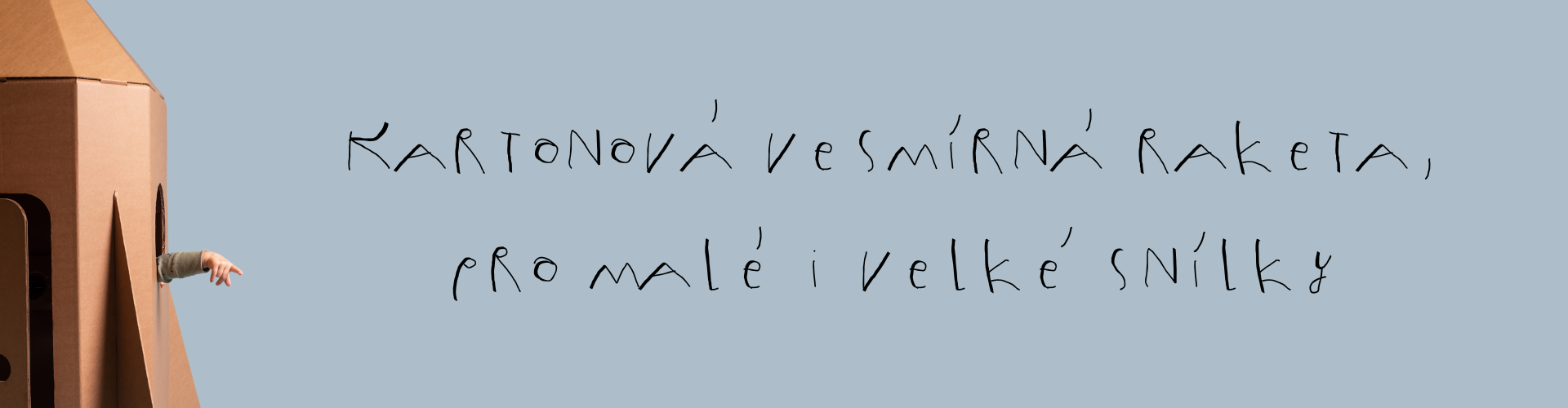 Kartonová raketa pro malé i velké snílky