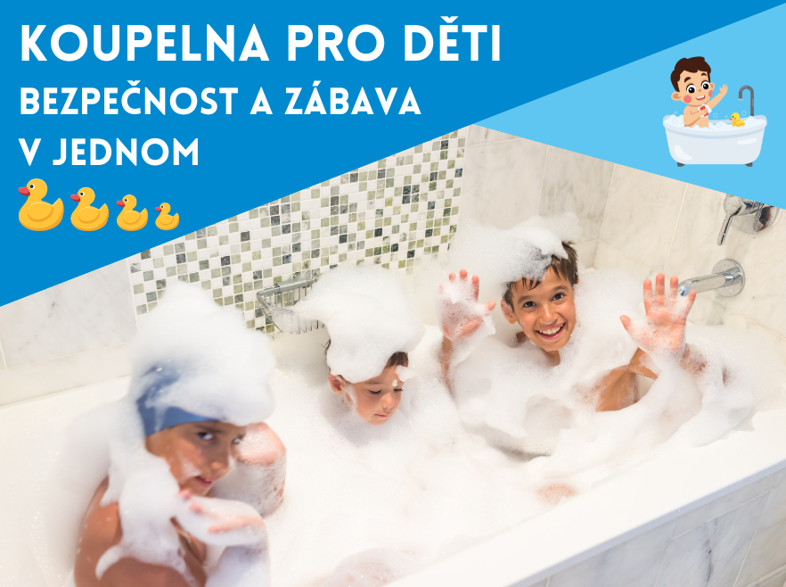 Zařizujete koupelnu pro děti? Bezpečnost a zábava v jednom