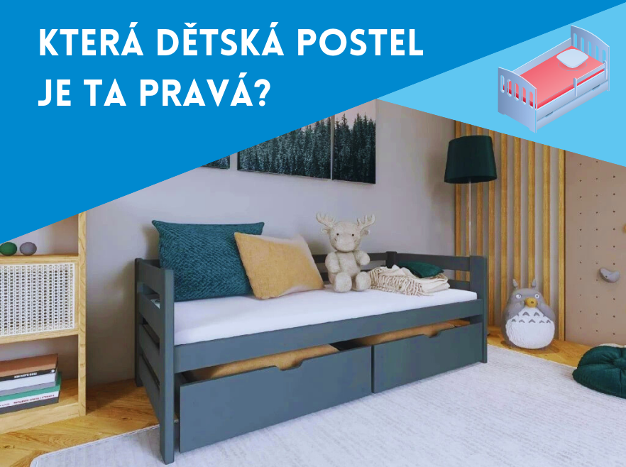 Která dětská postel je ta pravá? Praktický průvodce výběrem