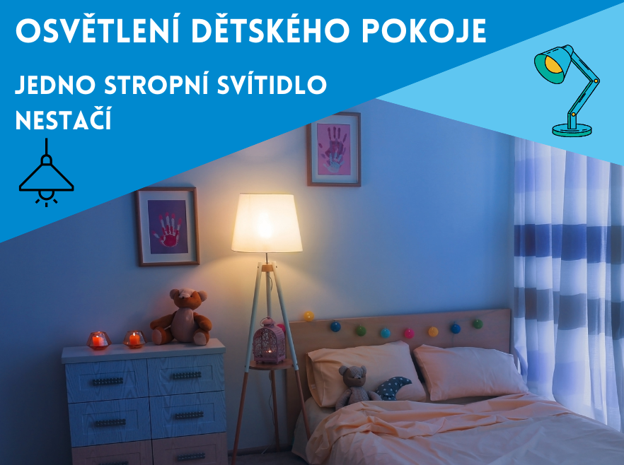 Dětský pokoj potřebuje správné světlo, jedno stropní svítidlo nestačí