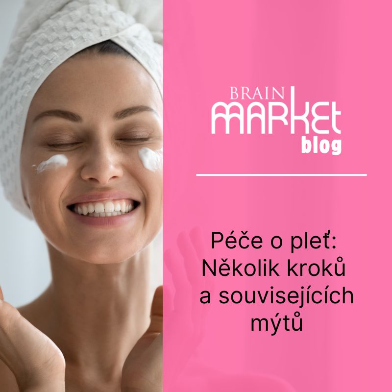 Péče o pleť: Několik kroků a souvisejících mýtů