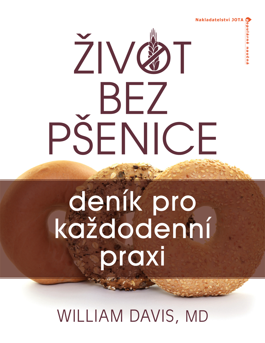 Jota Život bez pšenice: Deník pro každodenní praxi - William Davis