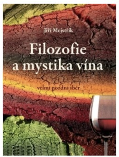 Anag Filozofie a mystika vína - JUDr. Jiří Mejstřík