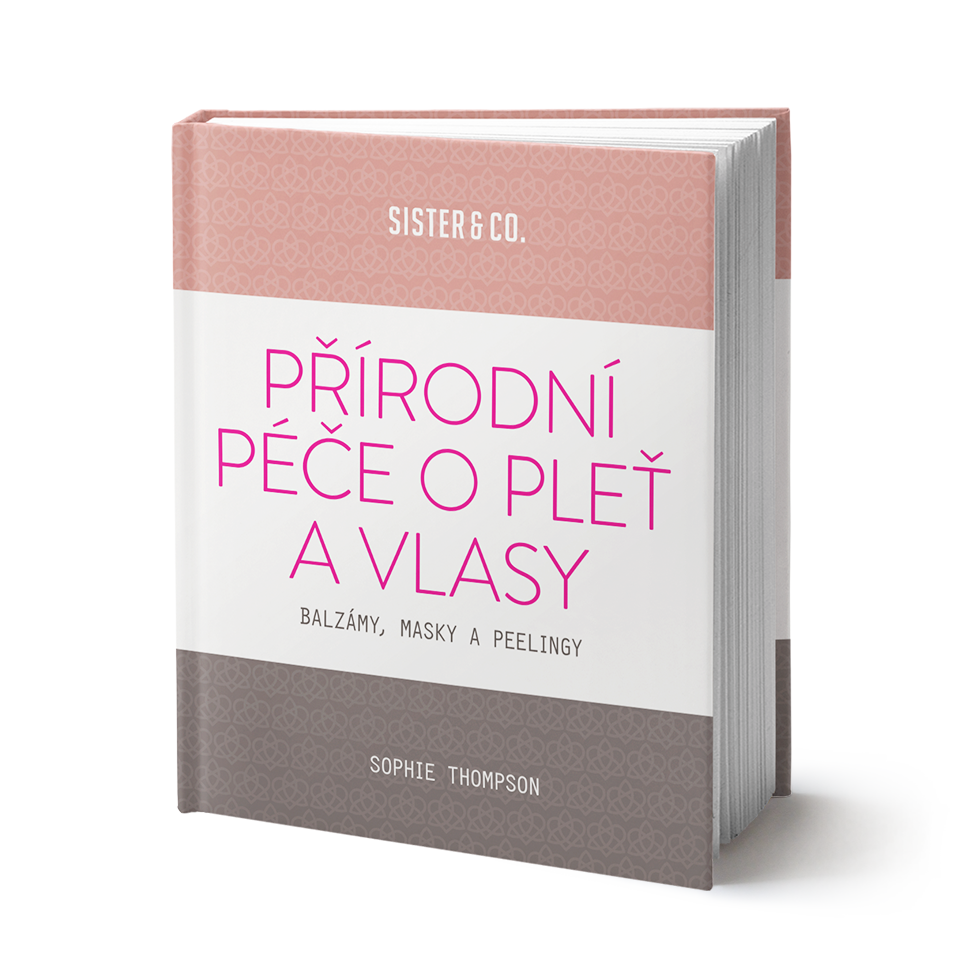 Naše Nakladatelství Přírodní péče o pleť a vlasy - Sophie Thompson