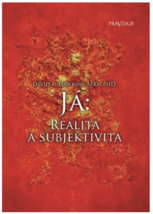 Levně Pravda.Je Já: realita a subjektivita - Dr. David R. Hawkins