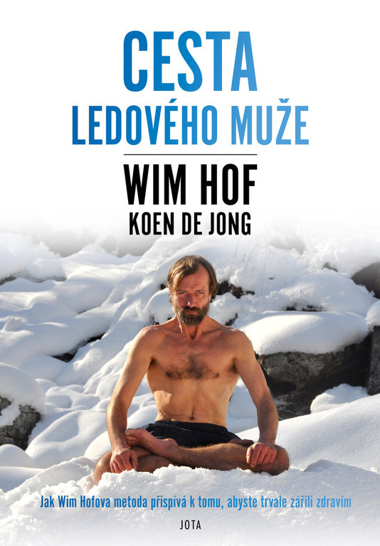 Levně Jota Cesta ledového muže - Koen de Jong, Wim Hof