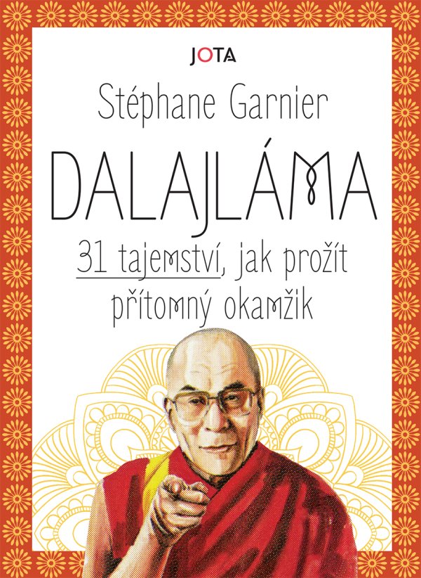 Jota Dalajláma: 31 tajemství, jak prožít přítomný okamžik - Stéphane Garnier Obrázek