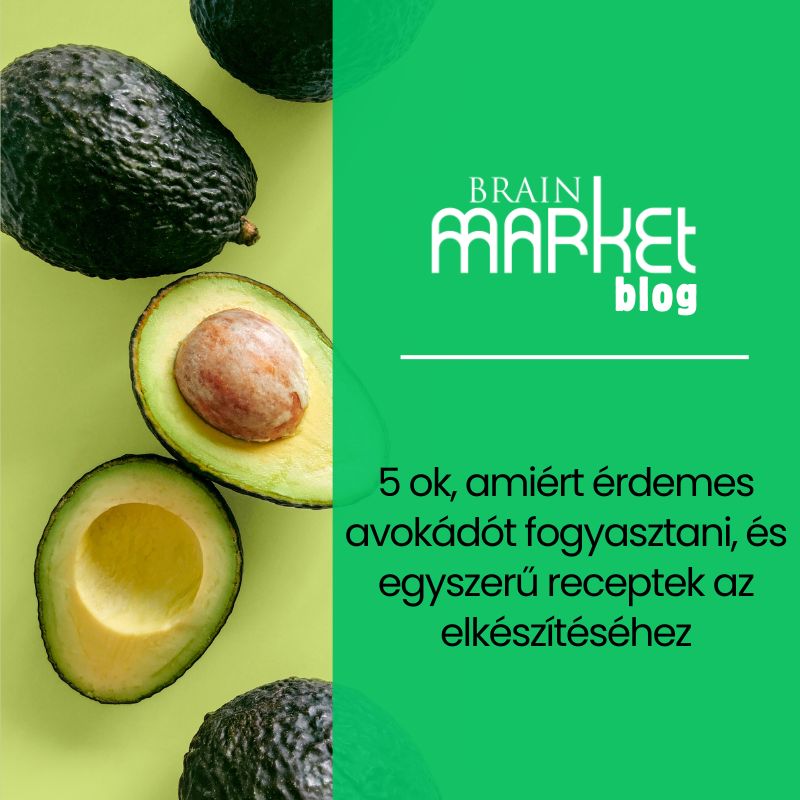 5 ok, amiért érdemes avokádót fogyasztani, és egyszerű receptek az elkészítéséhez