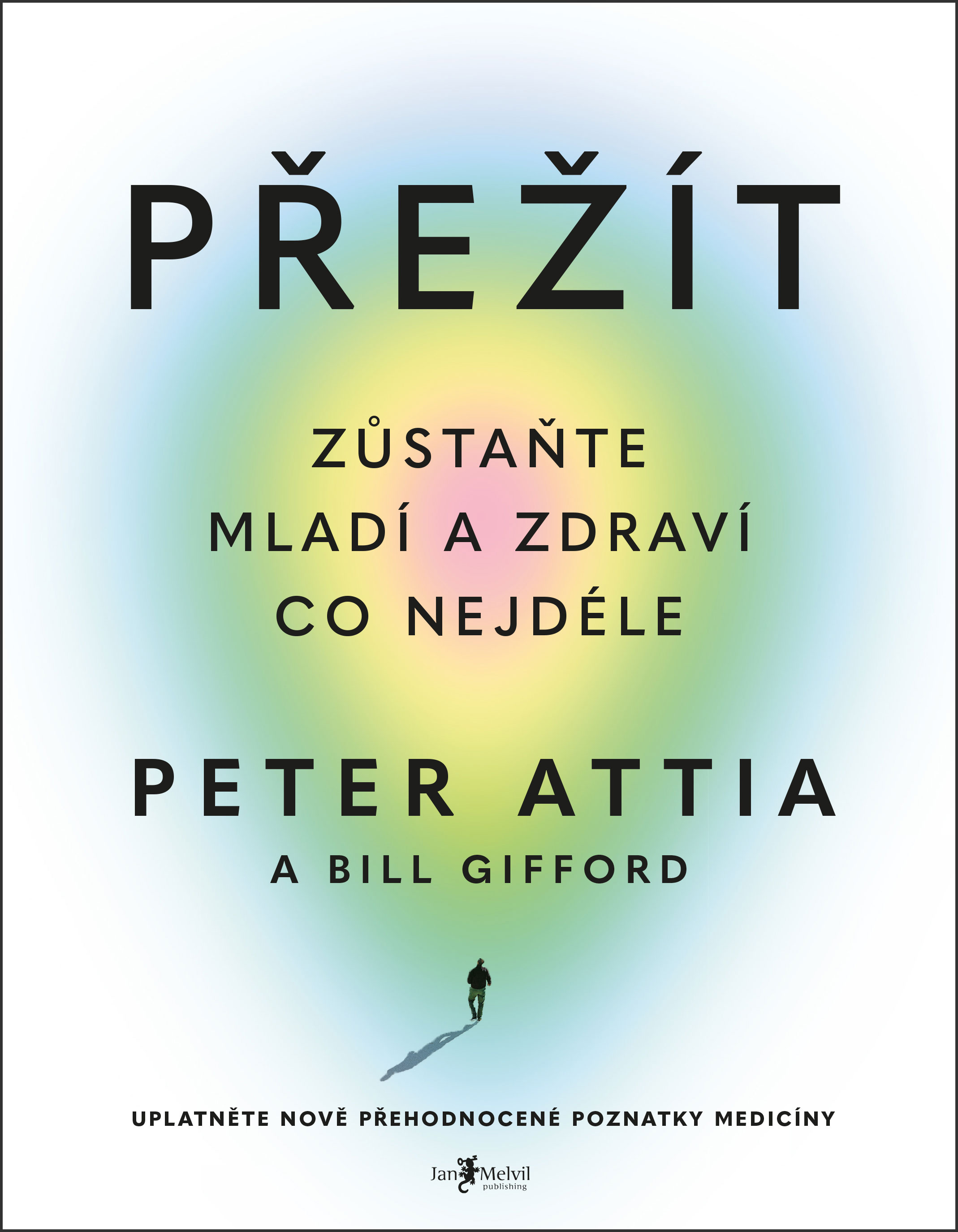 Melvil Přežít - Peter Attia