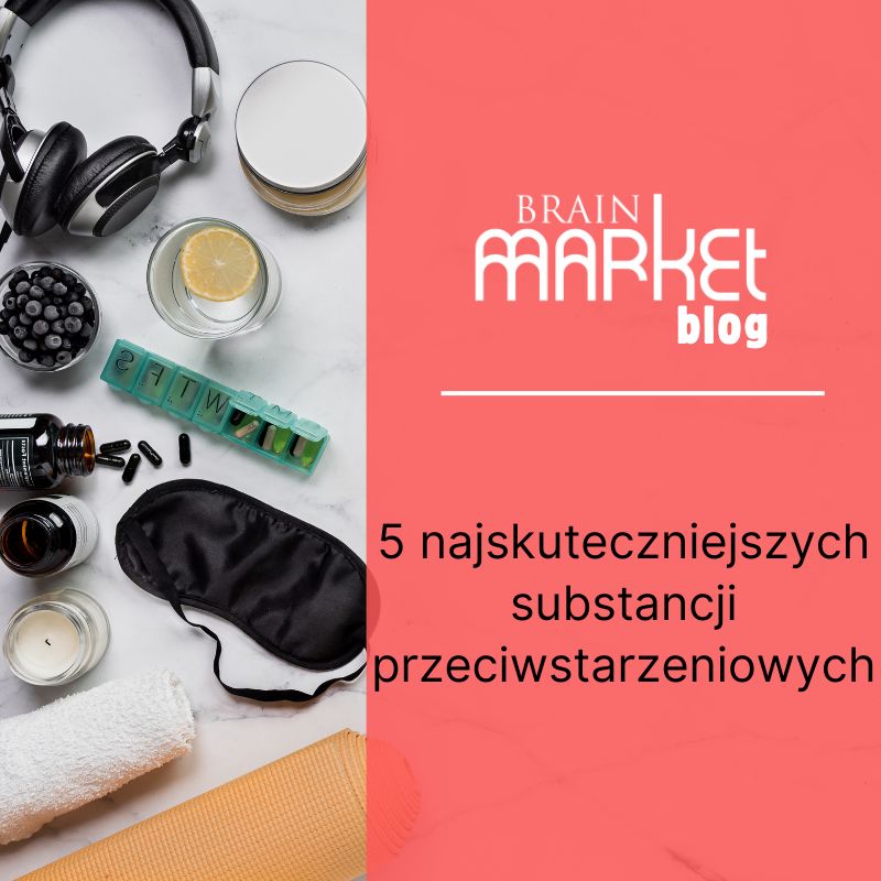 5 najskuteczniejszych substancji przeciwstarzeniowych