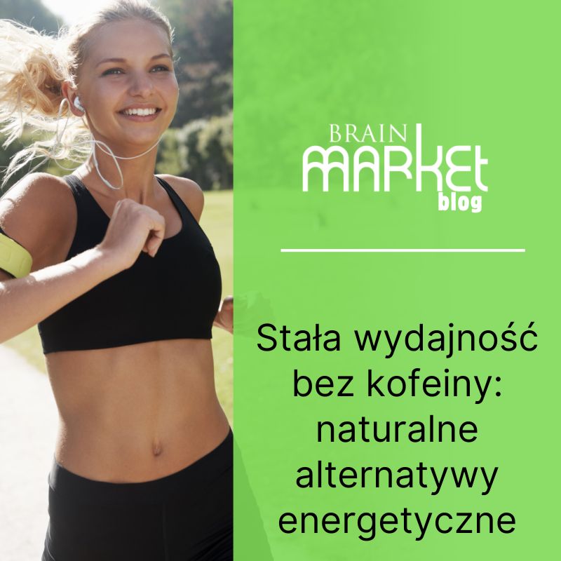 Stabilna wydajność bez kofeiny: Naturalne alternatywy dla energii