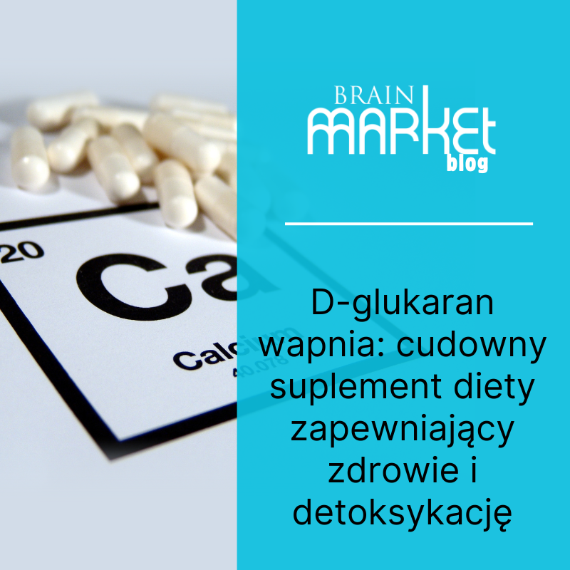D-glukaran wapniowy: Cudowny suplement diety dla zdrowia i detoksykacji
