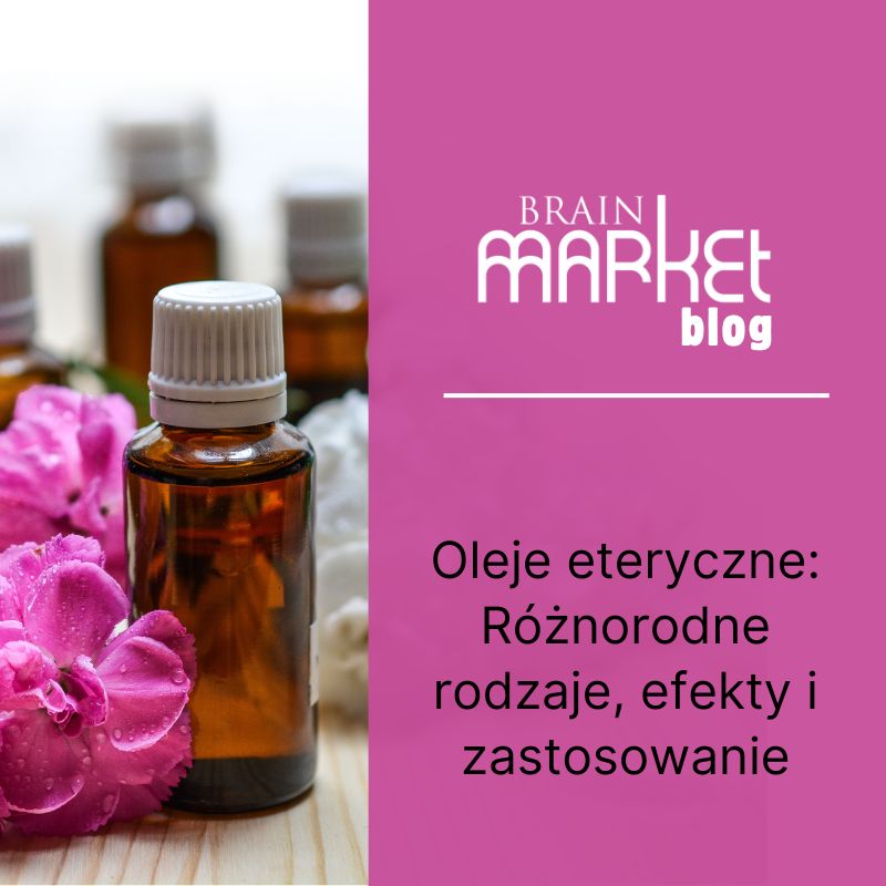 Oleje eteryczne: Różnorodne rodzaje, efekty i zastosowanie