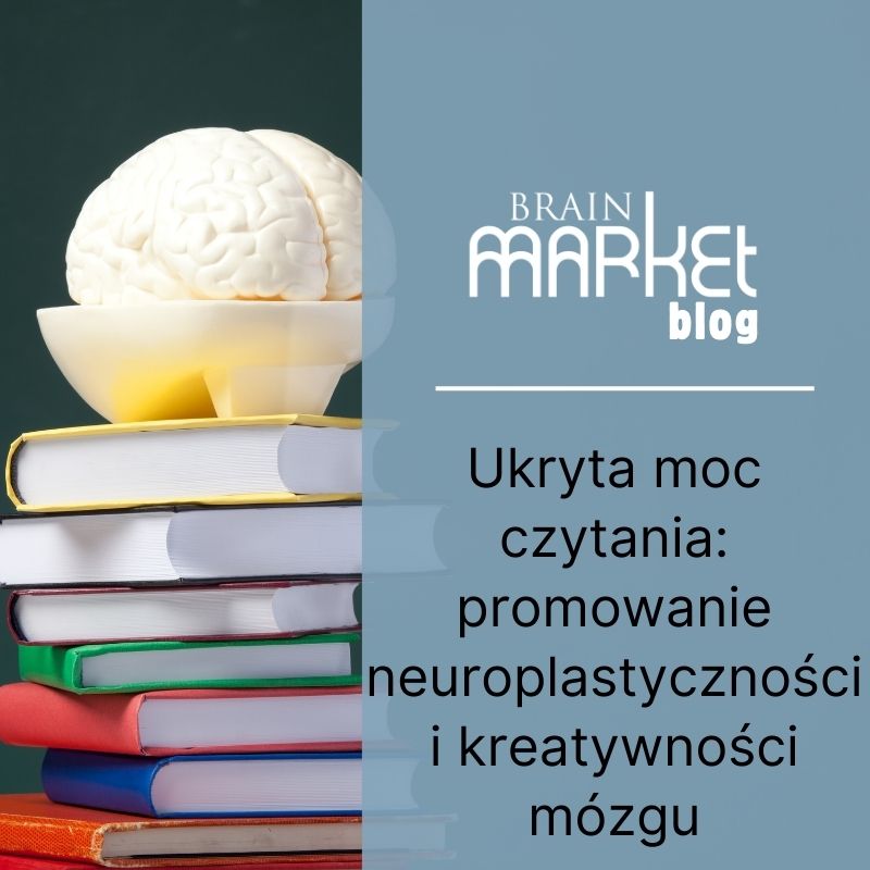 Ukryta siła czytania: Wspieranie neuroplastyczności mózgu i kreatywności