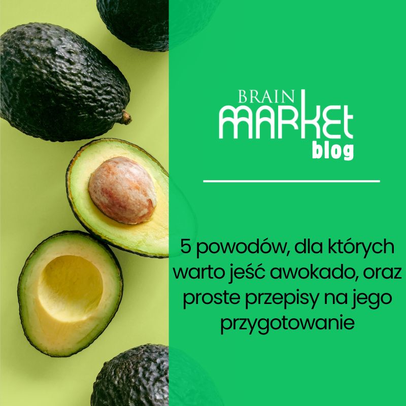 5 powodów, dla których warto jeść awokado, oraz proste przepisy na jego przygotowanie