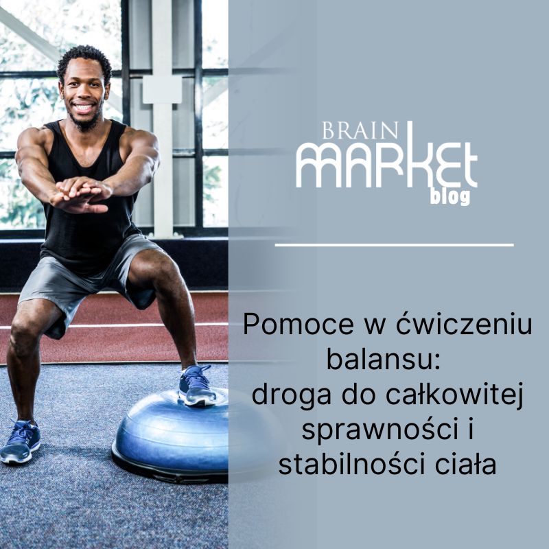Pomoce w ćwiczeniu balansu: Droga do ogólnej kondycji fizycznej i stabilności