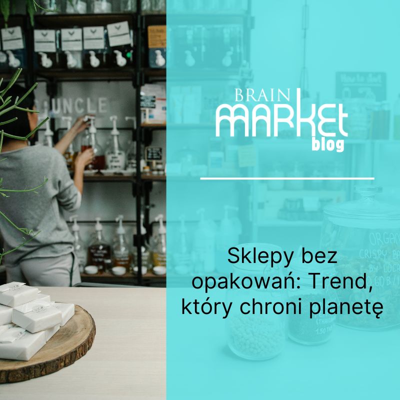 Sklepy bez opakowań: Trend, który chroni planetę