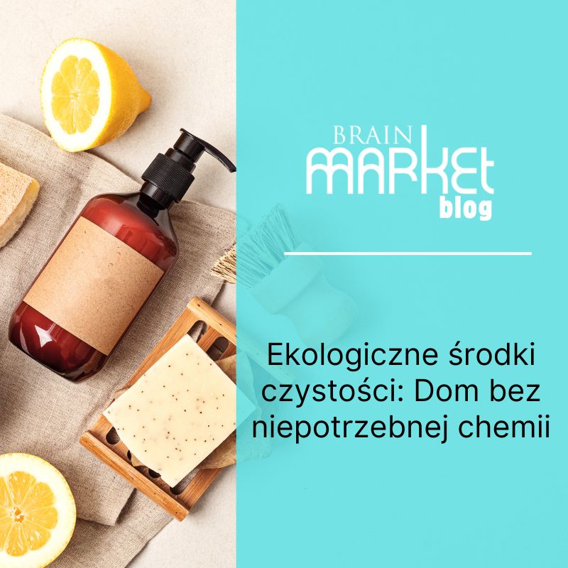 Ekologiczne środki czystości: Dom bez zbędnej chemii