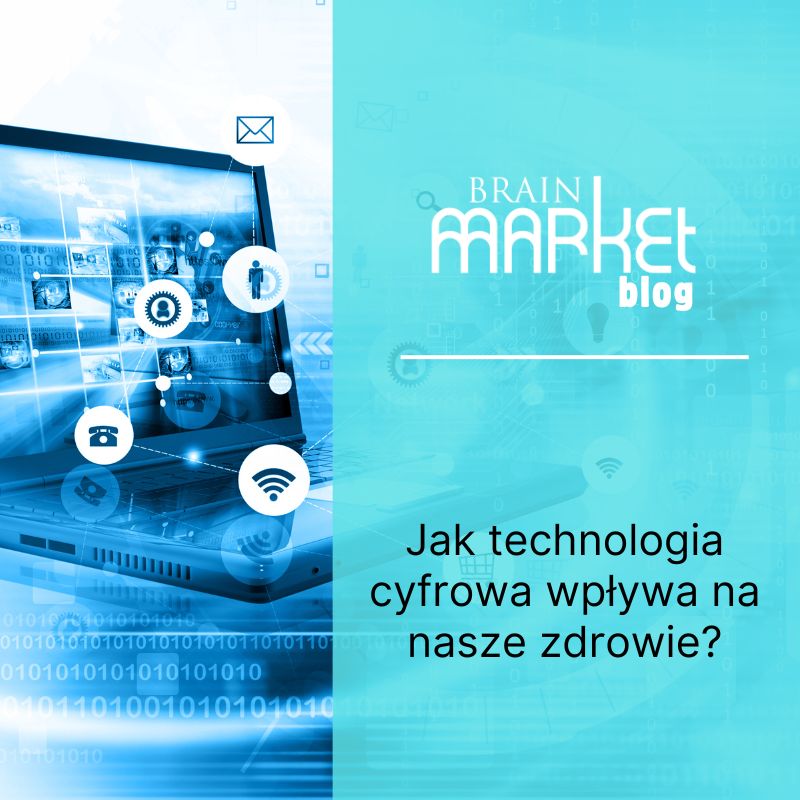 Jak technologie cyfrowe wpływają na nasze zdrowie?