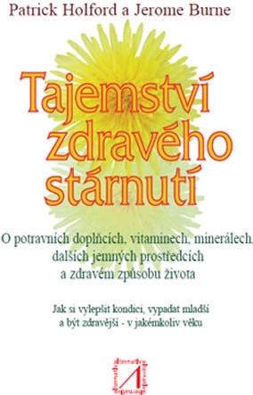 Sekrety zdrowego starzenia się — Patrick Holford, Jerome Burne