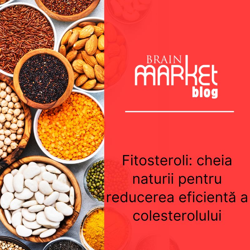 Fitosteroli: Cheia naturală pentru reducerea eficientă a colesterolului.