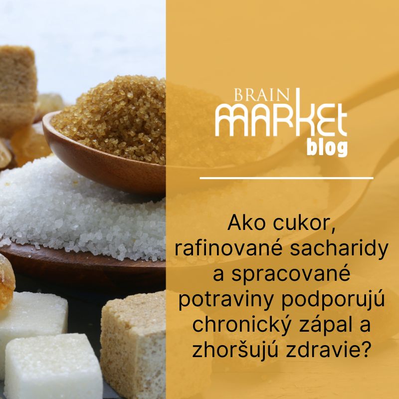 Ako cukor, rafinované sacharidy a spracované potraviny podporujú chronický zápal a zhoršujú zdravie?