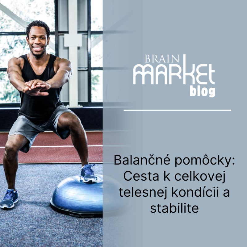 Balančné pomôcky: Cesta k celkovej telesnej kondícii a stabilite