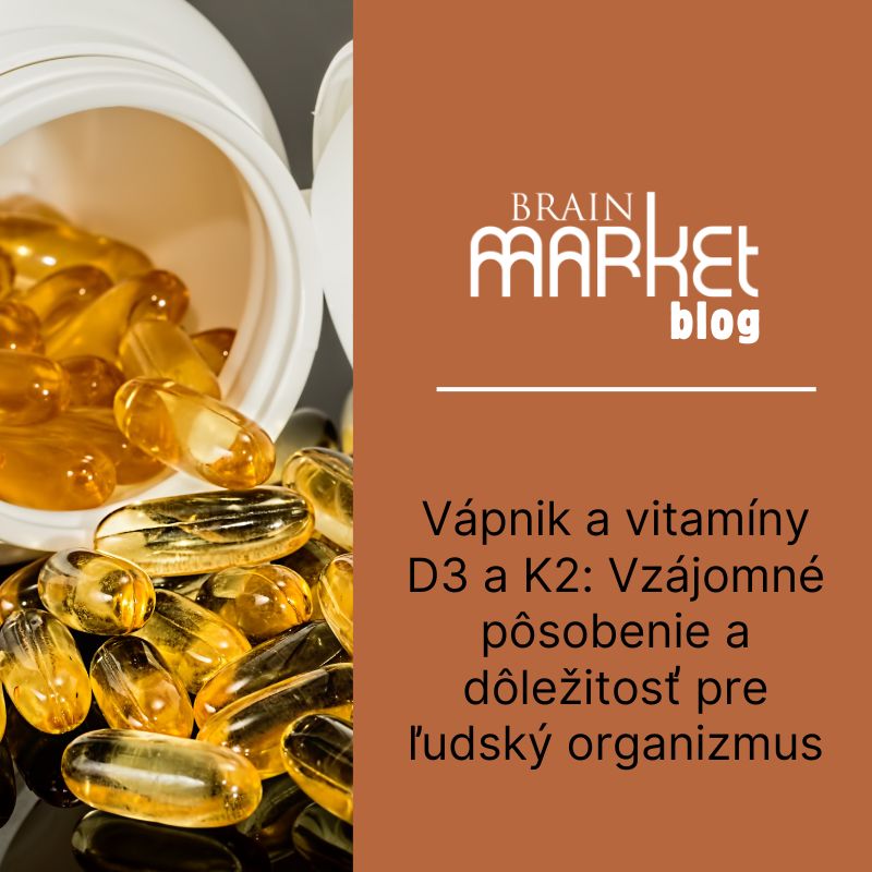 Vápnik a vitamíny D3 a K2: Vzájomné pôsobenie a dôležitosť pre ľudský organizmus