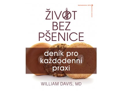 Zivot bez psenice denik pro kazdodenni praxi