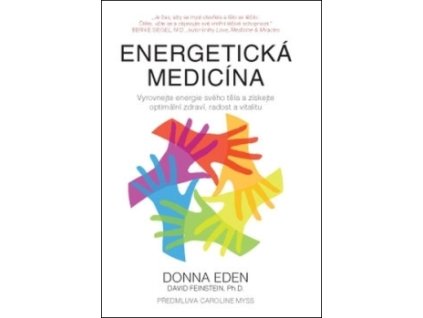 24806 energeticka medicina vyrovnejte energie sveho tela a ziskejte optimalni zdravi radost a vitalitu donna eden